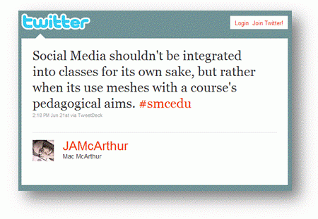 @JAMcArthur tweet in #smcedu, June 21, 2010